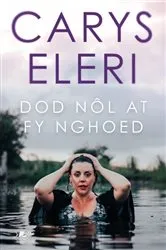 Book cover of Dod Nôl at fy Nghoed by Carys Eleri