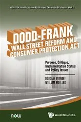 Book cover of Dodd-frank Wall Street Reform And Consumer Protection Act: Purpose, Critique, Implementation Status And Policy Issues by Douglas D Evanoff