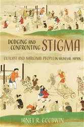 Book cover of Dodging and Confronting Stigma by Janet R. Goodwin
