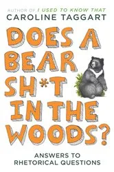 Book cover of Does a Bear Sh*t in the Woods? by Caroline Taggart