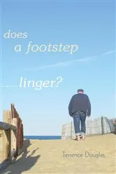 Book cover of Does a Footstep Linger? by Terrence Douglas