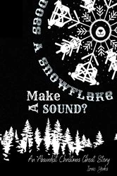 Book cover of Does A Snowflake Make A Sound? by Izaic Yorks