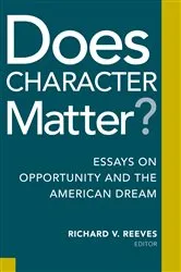 Book cover of Does Character Matter? by Richard V. Reeves