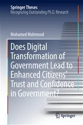 Book cover of Does Digital Transformation of Government Lead to Enhanced Citizens’ Trust and Confidence in Government? by Mohamed Mahmood