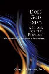 Book cover of Does God Exist: a Primer for the Perplexed by George S. Baroff