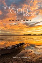 Book cover of Does God Exist? New Discoveries by Donald Ackermann