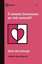 Book cover of Does God Love Everyone? / Îi iubește Dumnezeu pe toți oamenii? by Matt McCullough