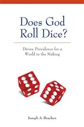 Book cover of Does God Roll Dice? by Joseph Bracken