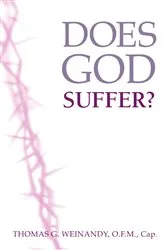 Book cover of Does God Suffer? by Thomas Weinandy O.F.M.