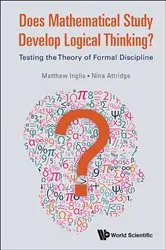 Book cover of Does Mathematical Study Develop Logical Thinking?: Testing The Theory Of Formal Discipline by Matthew Inglis