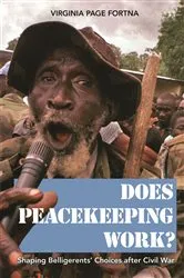 Book cover of Does Peacekeeping Work? by Virginia Page Fortna