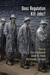 Book cover of Does Regulation Kill Jobs? by Cary Coglianese