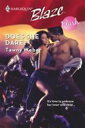 Book cover of Does She Dare? by Tawny Weber