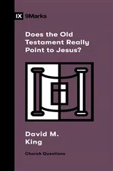 Book cover of Does the Old Testament Really Point to Jesus? by Daniel P. Miller