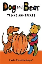 Book cover of Dog and Bear: Tricks and Treats by Laura Vaccaro Seeger