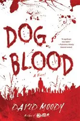 Book cover of Dog Blood by David Moody