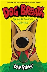 Book cover of Dog Breath: The Horrible Trouble with Hally Tosis by Dav Pilkey