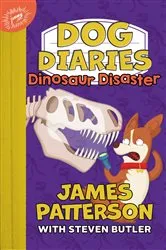 Book cover of Dog Diaries: Dinosaur Disaster by James Patterson