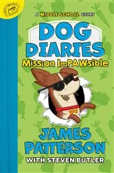 Book cover of Dog Diaries: Mission Impawsible by James Patterson