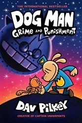 Book cover of Dog Man: Grime and Punishment: A Graphic Novel (Dog Man #9): From the Creator of Captain Underpants by Dav Pilkey