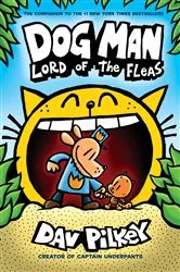 Book cover of Dog Man: Lord of the Fleas: A Graphic Novel (Dog Man #5): From the Creator of Captain Underpants by Dav Pilkey