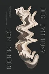 Book cover of Dog Symphony by Sam Munson