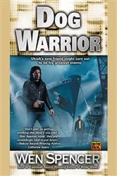 Book cover of Dog Warrior by Wen Spencer