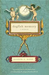 Book cover of Dogfish Memory: Sailing in Search of Old Maine: A Memoir by Joseph A. Dane