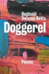 Book cover of Doggerel: Poems by Reginald Dwayne Betts
