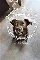 Book cover of Doggie Dharma by The Being Peace Practice Centre