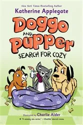 Book cover of Doggo and Pupper Search for Cozy by Katherine Applegate