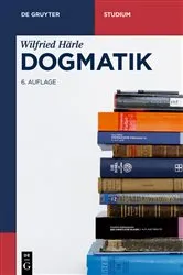 Book cover of Dogmatik (6th ed.) by Wilfried Härle