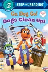 Book cover of Dogs Clean Up! (Netflix: Go, Dog. Go!) by Random House
