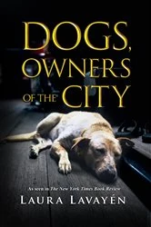 Book cover of Dogs, Owners of the City by Laura Lavayén