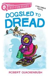 Book cover of Dogsled to Dread by Robert Quackenbush