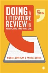 Book cover of Doing a Literature Review in Nursing, Health and Social Care (3rd ed.) by Michael Coughlan