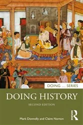 Book cover of Doing History (2nd ed.) by Mark Donnelly