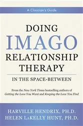 Book cover of Doing Imago Relationship Therapy in the Space-Between: A Clinician's Guide by Harville Hendrix