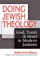 Book cover of Doing Jewish Theology by Gillman, PhD, Rabbi Neil