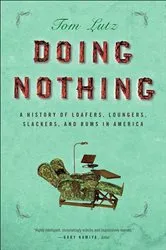 Book cover of Doing Nothing by Tom Lutz