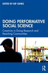 Book cover of Doing Performative Social Science by Kip Jones