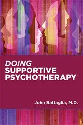 Book cover of Doing Supportive Psychotherapy by John Battaglia