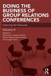 Book cover of Doing the Business of Group Relations Conferences by Eliat Aram