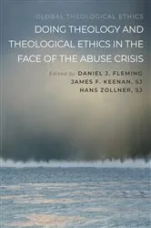 Book cover of Doing Theology and Theological Ethics in the Face of the Abuse Crisis by Daniel J. Fleming
