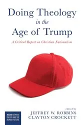 Book cover of Doing Theology in the Age of Trump by Jeffrey W. Robbins
