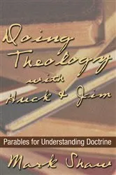 Book cover of Doing Theology with Huck and Jim by Mark Shaw