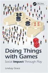 Book cover of Doing Things with Games by Lindsay Grace