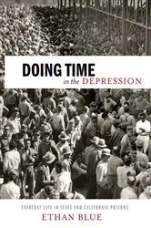 Book cover of Doing Time in the Depression by Ethan Blue
