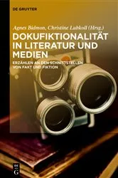 Book cover of Dokufiktionalität in Literatur und Medien by Agnes Bidmon