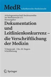 Book cover of Dokumentation und Leitlinienkonkurrenz - die Verschriftlichung der Medizin by T. Ratajczak
